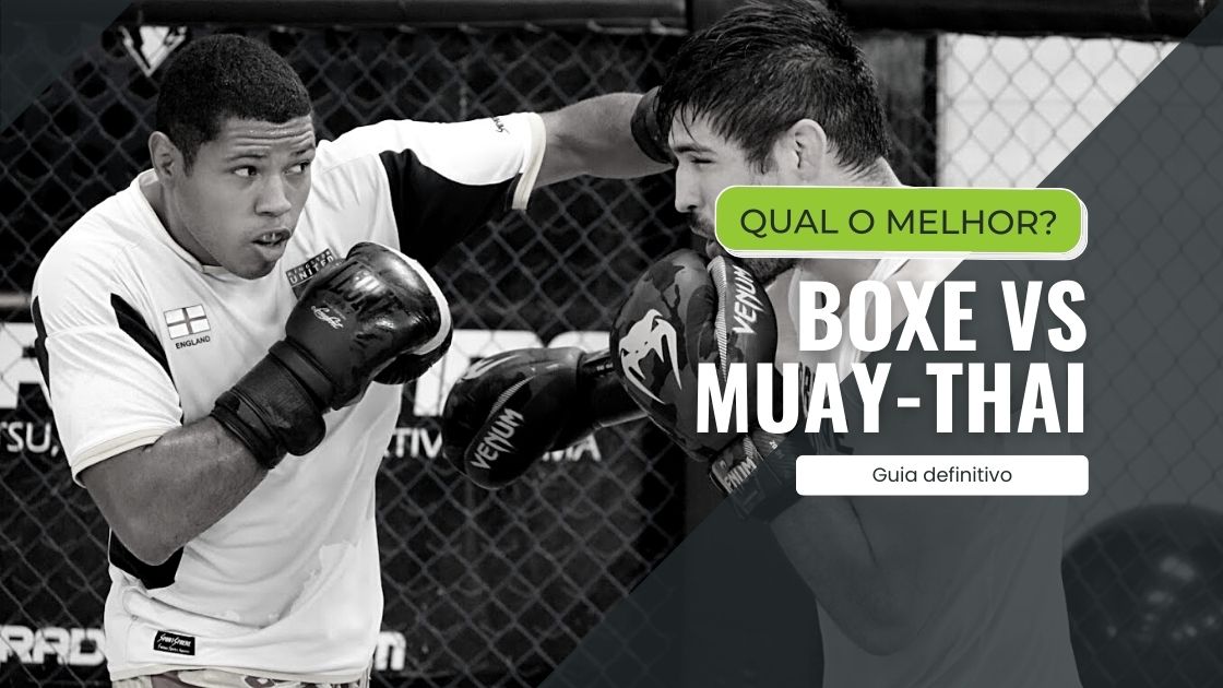 Boxe ou Muay Thai: o que é melhor (e Por Quê)